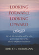 Book cover of: Looking Forward, Looking Upward. By: Robert L. Herrmann
