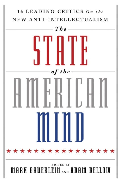 Book cover of: State of the American Mind. By: Mark Bauerlein