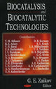 Book cover of: Biocatalysis & Biocatalytic Technologies. By: G. E. Zaikov