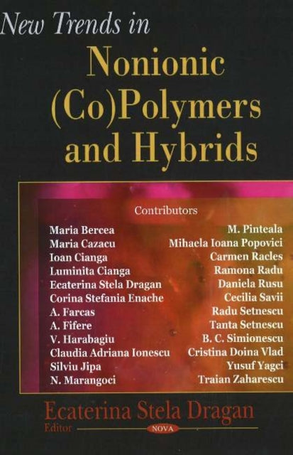 Book cover of: New Trends in Nonionic (Co) Polymers & Hybrids. By: Ecaterina Stela Dragan