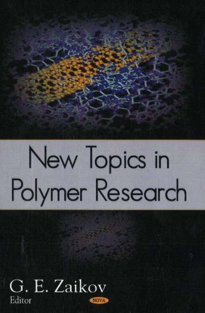 Book cover of: New Topics in Polymer Research. By: G. E. Zaikov