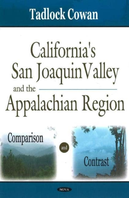 Book cover of: California's San Joaquin Valley & the Appalachian Region. By: Tadlock Cowan