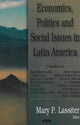 Book cover of: Economics, Politics & Social issues in Latin America. By: Mary P. Lassiter