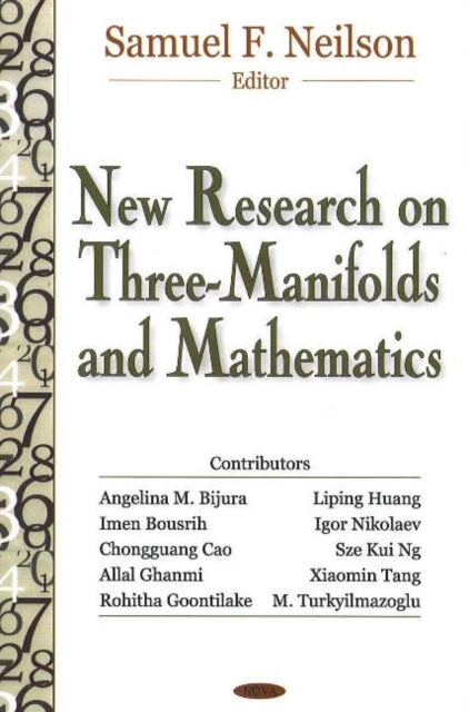 Book cover of: New Research on Three-Manifolds & Mathematics. By: Samuel F. Neilson