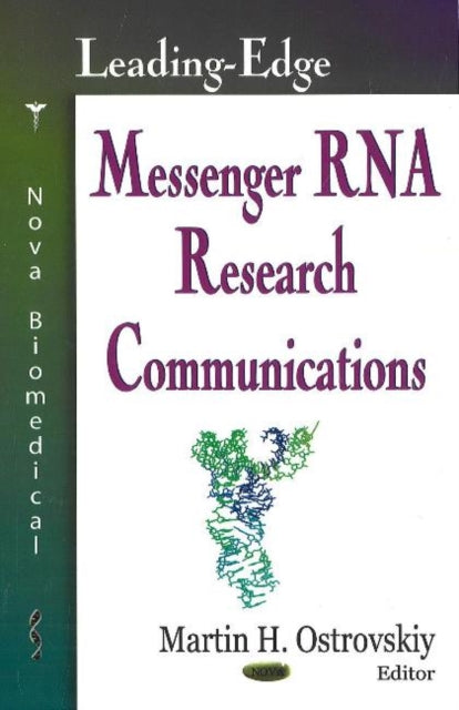 Book cover of: Leading-Edge Messenger RNA Research Communications. By: Martin H. Ostrovskiy