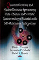 Book cover of: Quantum Chemistry & Nuclear Resonance Spectroscopy Data of Natural & Synthetic Nanotechnological Materials with nd-Metal Atoms Participations. By: Elmira I. Yuryea