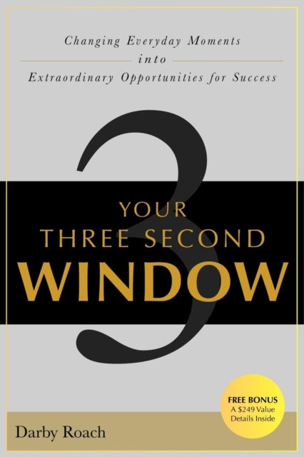 Book cover of: Your Three Second Window. By: Darby Roach