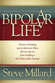 Book cover of: Bipolar Life. By: Steve Millard