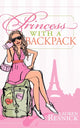 Book cover of: Princess With a Backpack. By: Lauren Resnick