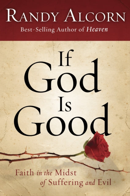 Book cover of: If God is Good. By: Randy C. Alcorn