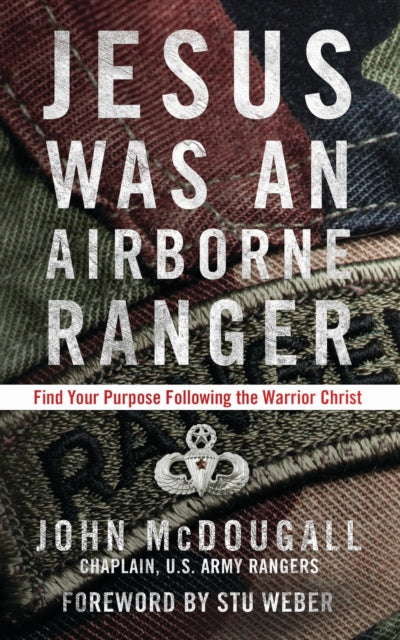 Book cover of: Jesus was a Airborne Ranger. By: McDougall, John (US Army Chaplain)