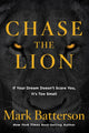 Book cover of: Chase the Lion. By: Mark Batterson