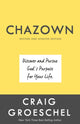Book cover of: Chazown (Revised and Updated Edition). By: Craig Groeschel