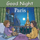 Book cover of: Good Night Paris. By: Adam Gamble