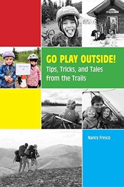 Book cover of: Go Play Outside!. By: Nancy Fresco