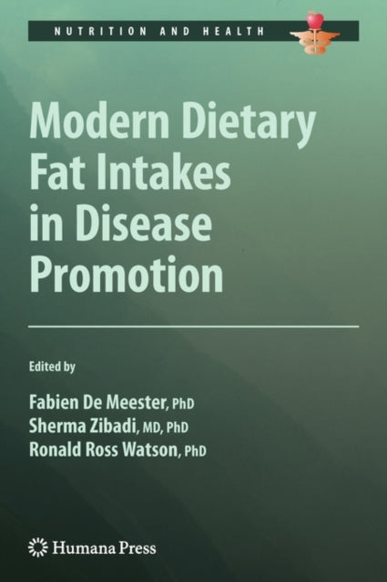 Book cover of: Modern Dietary Fat Intakes in Disease Promotion. By: Fabien De Meester