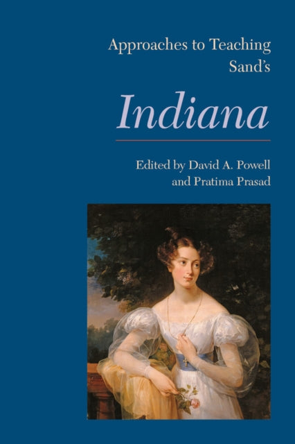 Book cover of: Approaches to Teaching Sand's Indiana