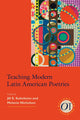 Book cover of: Teaching Modern Latin American Poetries. By: Jill S. Kuhnheim
