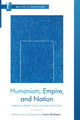 Book cover of: Humanism, Empire, and Nation. By: Travis Workman