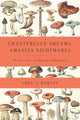 Book cover of: Chanterelle Dreams, Amanita Nightmares. By: Greg A. Marley
