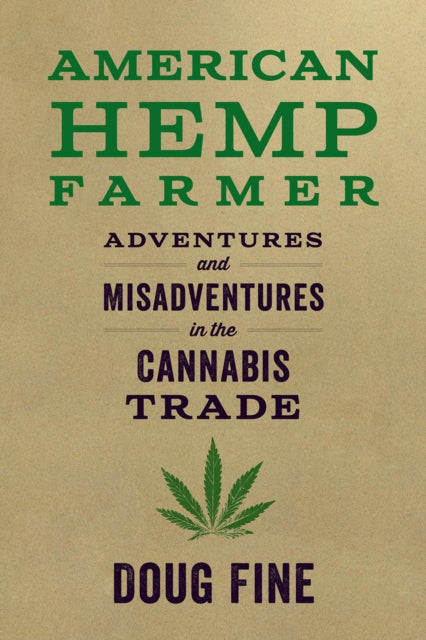 Book cover of: American Hemp Farmer. By: Doug Fine