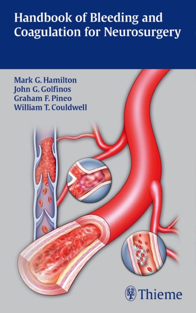 Book cover of: Handbook of Bleeding and Coagulation for Neurosurgery. By: mark Hamilton