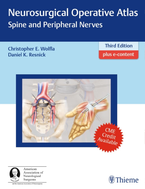 Book cover of: Neurosurgical Operative Atlas: Spine and Peripheral Nerves. By: Christopher Wolfla