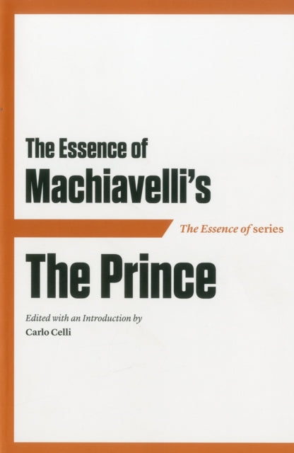 Book cover of: Essence of Machiavelli. By: Niccolò Machiavelli