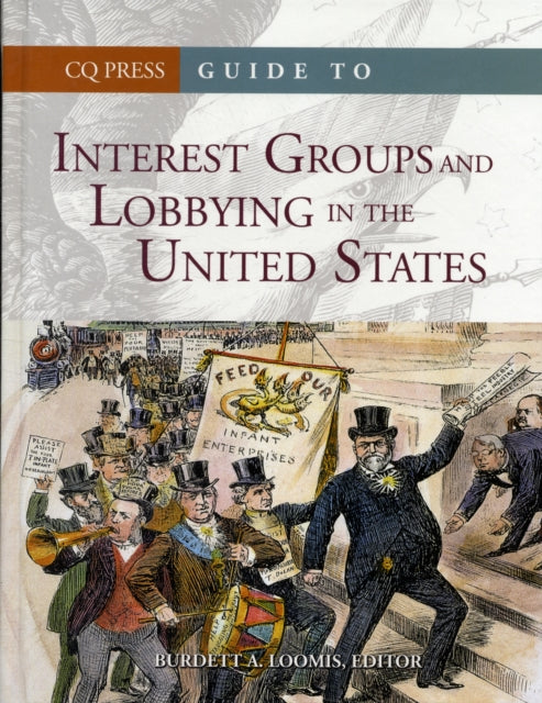 Book cover of: Guide to Interest Groups and Lobbying in the United States. By: Burdett A. Loomis
