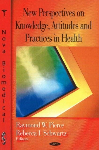 Book cover of: New Perspectives on Knowledge, Attitudes & Practices in Health
