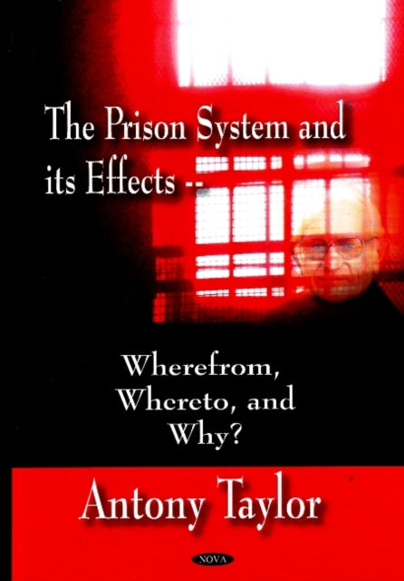 Book cover of: Prison System & its Effects. By: Antony Taylor