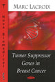 Book cover of: Tumor Suppressor Genes in Breast Cancer. By: Marc Lacroix