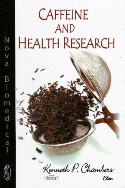 Book cover of: Caffeine & Health Research