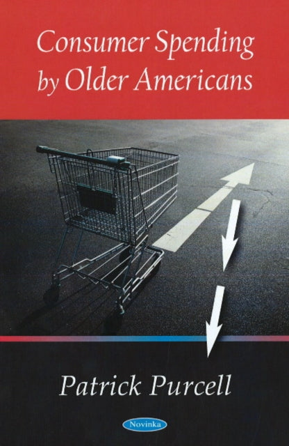 Book cover of: Consumer Spending by Older Americans. By: Patrick J. Purcell