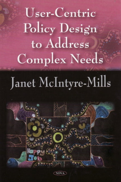 Book cover of: User-Centric Policy Design to Address Complex Needs