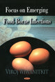 Book cover of: Focus on Emerging Food-Borne Infections. By: Viroj Wiwanitkit.