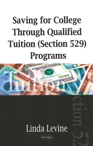 Saving for College Through Qualified Tuition (Section 529) Programs