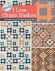 Book cover of: Block-Buster Quilts - I Love Churn Dashes. By: Karen Burns
