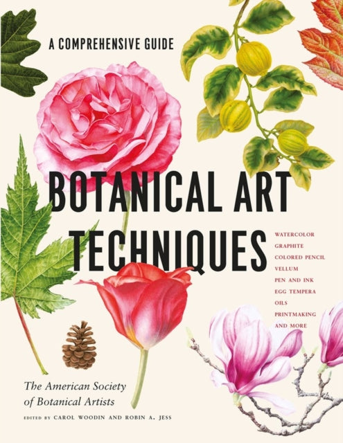 Book cover of: Botanical Art Techniques. By: American Society of Botanical Artists