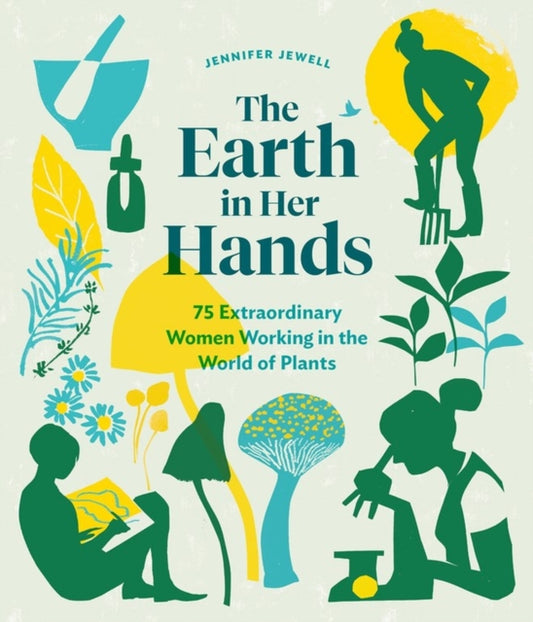 Book cover of: Earth in Her Hands. By: Jennifer Jewell