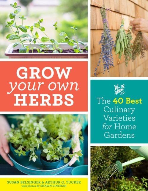 Book cover of: Grow Your Own Herbs. By: Susan Belsinger