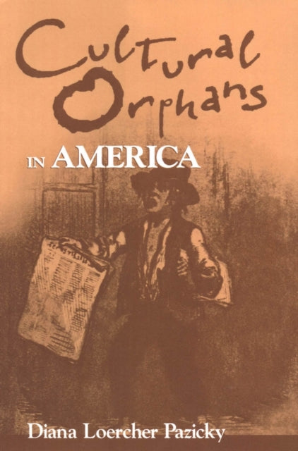 Book cover of: Cultural Orphans in America. By: Diana Loercher Pazicky