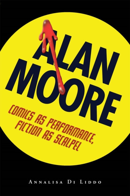 Book cover of: Alan Moore. By: Annalisa Di Liddo