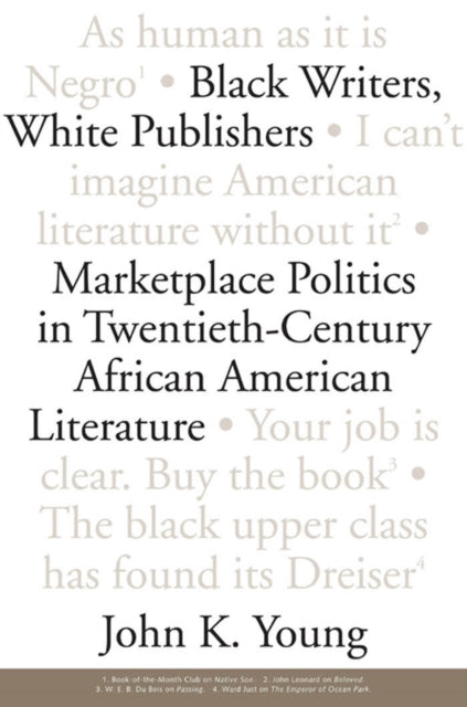 Book cover of: Black Writers, White Publishers. By: Young, John K.