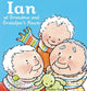Book cover of: Ian at Grandma and Grandpa's House. By: Pauline Oud