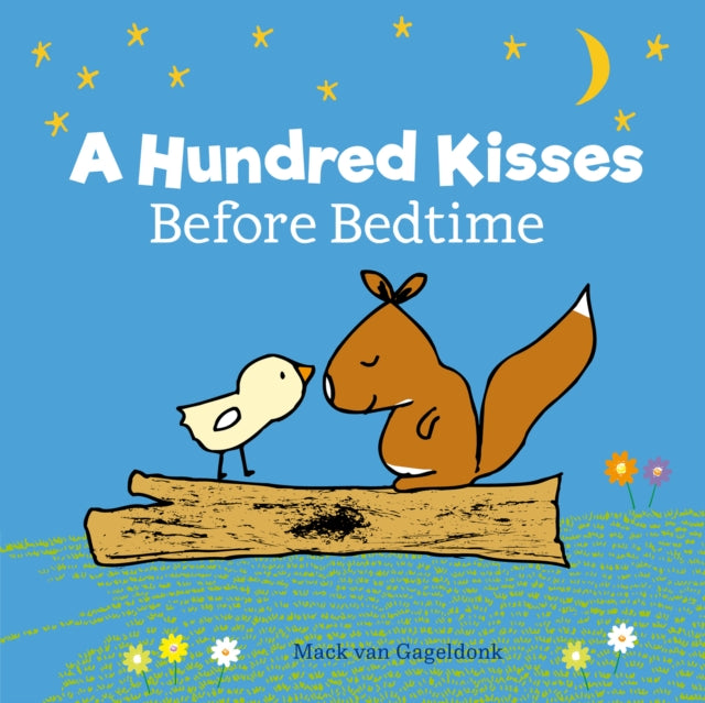 Book cover of: Hundred Kisses Before Bedtime. By: Mack Van Gageldonk