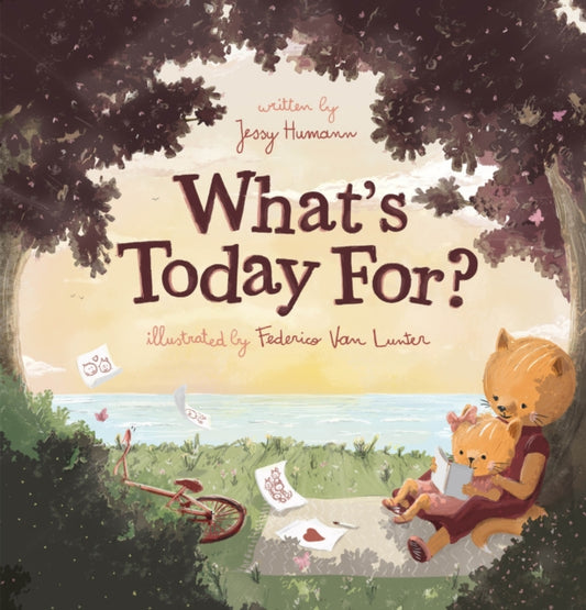 Book cover of: What's Today For?. By: Jessy Humann