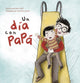 Book cover of: Un dia con papa. By: Jerry Ruff