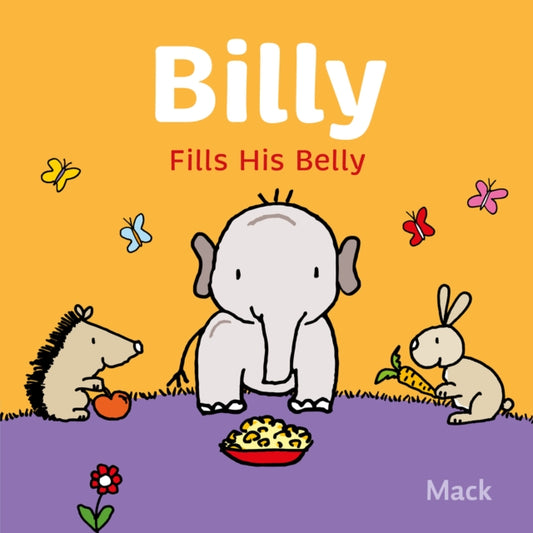 Book cover of: Billy Fills His Belly. By: Mack van Gageldonk