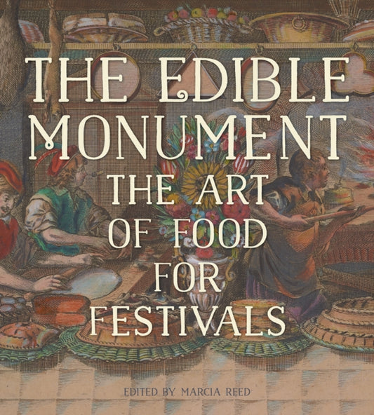 Book cover of: Edible Monument - The Art of Food for Festivals. By: Marcia Reed